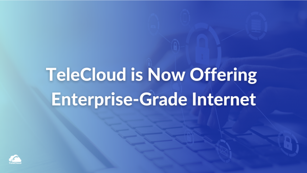 TeleCloud is Now Offering Enterprise-Grade Internet - PR