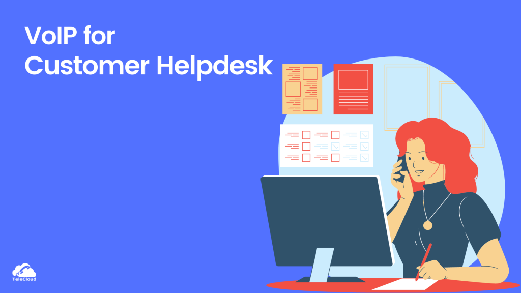 5 Tips on Incorporating VoIP Service in Your Customer Helpdesk