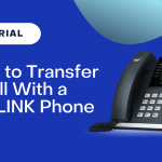 How to Transfer a Call with a Yealink Phone