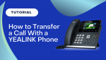 How to Transfer a Call with a Yealink Phone