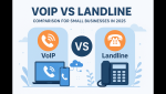 VoIP vs landline comparison for small businesses in 2025